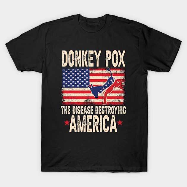 Donkey Pox The Disease Destroying America USA Donkeypox T-Shirt by ARMU66